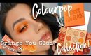 COLOURPOP ORANGE YOU GLAD PALETTE | Orange Collection Review +  Tutorial
