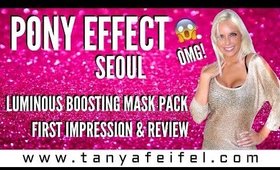 Pony Effect | Seoul | Luminous Boosting Mask Pack | First Impression & Review | Tanya Feifel-Rhodes