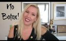 WHY I DON´T DO BOTOX! | BEAUTY OVER 40