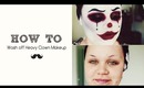 HOW TO: Wash Off Heavy Clown Makeup