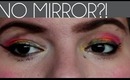 TAG: Makeup Without a Mirror?!