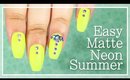 Easy Matte Neon Summer nail art