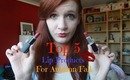 My Top 5 Lip Products for Autumn/Fall & mini giveaway!