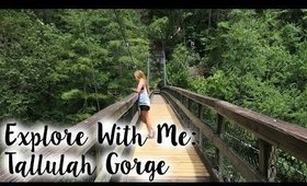Explore With Me: Tallulah Gorge