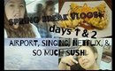 SPRING BREAK VLOGZ: DAYS 1 & 2 ♡ Airport, OOTDZ, Boredom, & Sushi