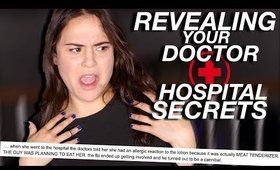 REVEALING YOUR DOCTOR + HOSPITAL SECRETS | AYYDUBS