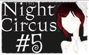 ASMR #51- (The Night Circus-Part 5)