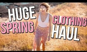 HUGE SPRING CLOTHING HAUL 2017