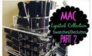 ★MAC LIPSTICK COLLECTION PART 2 | SWATCHES + DECLUTTERING★
