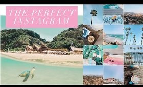 HOW TO GET THE PERFECT INSTAGRAM | PART II