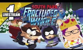 South Park: The Fractured But Whole - Ep. 1 [Livestream UNCENSORED NSFW]