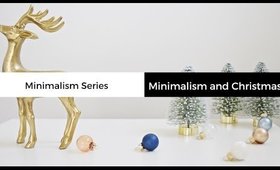 Minimalism During Christmas (+ 5 TIPS) | MINIMALISM SERIES