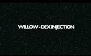Willow Dex Injection