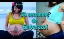38 Semanas de Embarazo. Sintomas, Experiencias y Panza
