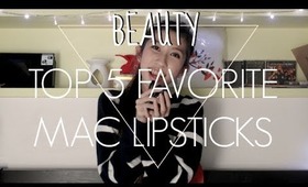 Top 5 Mac Lipsticks • MichelleA ☠