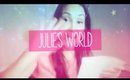 NEW VLOG CHANNEL: JULIE'S WORLD