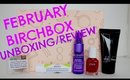 FEBRUARY BIRCHBOX UNBOXING & REVIEW