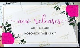 New Releases! All the foil + Hobonichi Weeks kit Re-release