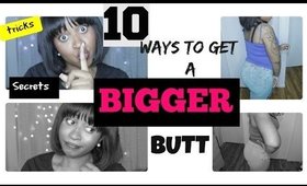 10 Ways To Get A Bigger BUTT