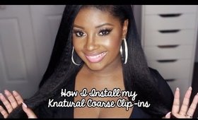 How I Install my Knatural Coarse Clip-Ins! (Knappy Hair Extensions)