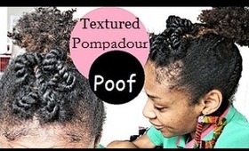 ✄Hair| Textured Pompadour Poof Tutorial!