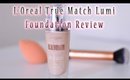 L'Oreal True Match Lumi Foundation Review