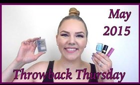 Throwback Thursday: May Favorites 2015