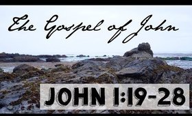 John 1:19-28 Bible Study | The Gospel of John Bible Study Part 6