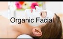 How To Do Organic Facial At Home : SALON QUALITY RESULTS