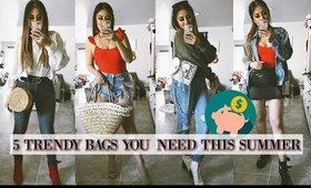 THE 5 AFFORDABLE SUMMER BAGS YOU NEED! *TRENDY BROKE GIRLS GUIDE*