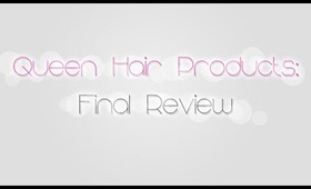 Queen Hair Products: Final Review