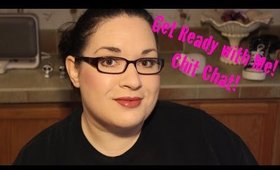 Get Ready With Me - Chit Chat - Running Errands