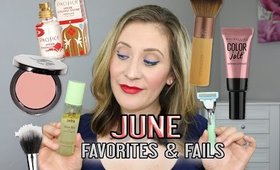 JUNE FAVORITES & FAILS 2016