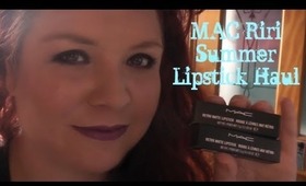 MAC Riri Summer Lipstick Haul (with lip swatches)