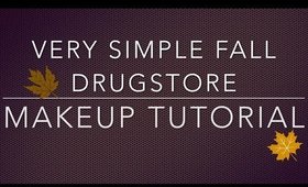 Very Simple Fall Drugstore Makeup Tutorial