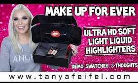 Make Up For Ever Ultra HD Soft Light Liquid Highlighters | Demo, Swatches, & Thoughts | Tanya Feifel