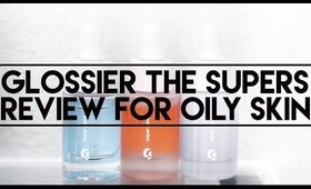Glossier The Supers Review | Oily Skin