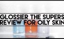 Glossier The Supers Review | Oily Skin