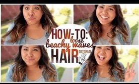 Loose Beachy Waves Hair Tutorial! ☼