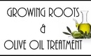 Olive Oil Hair Treatment & Growing My Roots
