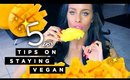 Eating Shit Mangoes + Tips On Staying Vegan