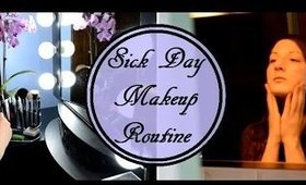 Makeup & Feel Better Routine When Sick