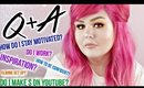 Q + A! Work? Make $ On Youtube? Motivation? Confidence?