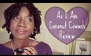As I Am Coconut Cowash ♡ Review
