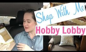 SHOP WITH ME | HOBBY LOBBY | Norah Elaine