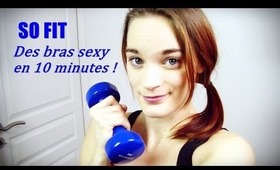 So Fit : Des bras sexy en 10 minutes!