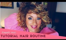 || HAIR BEAUTY || Tutorial Hair Routine - capelli ricci