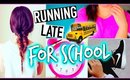 Running late for school: Hairstyles, Makeup & Outfit ideas!