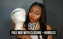 DIY: Full Wig with Closure + Bundles| Peakmill Method