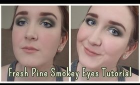 Fresh Pine Smokey Eyes Tutorial!